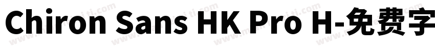 Chiron Sans HK Pro H字体转换
